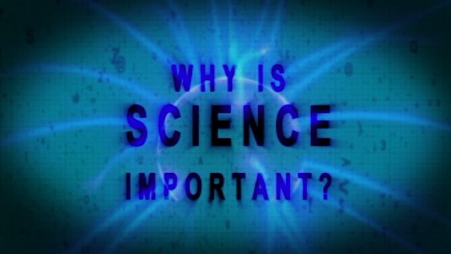 Why is Science Important?
