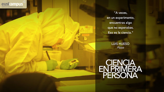 Ciencia en primera persona: Luis Hueso