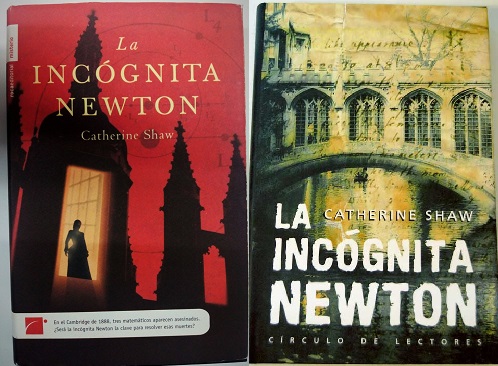 Ediciones en castellano, de rocaeditorial y Círculo de Lectores, de La incógnita Newton (2005), de Catherine Shaw