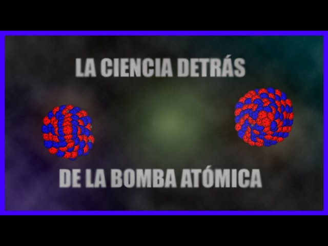 La CIENCIA detrás de la BOMBA ATÓMICA #CienciaClip